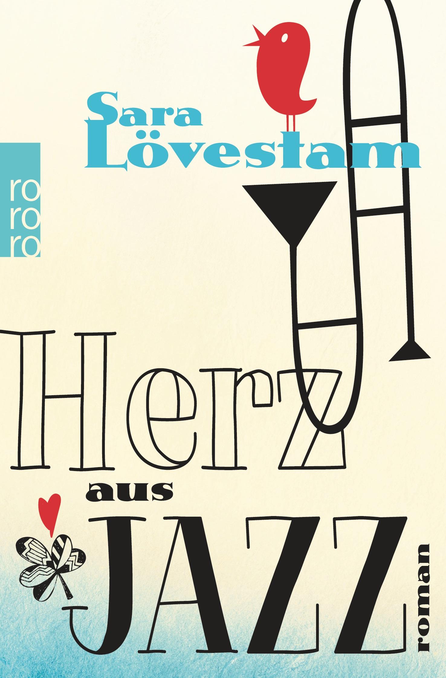 Cover: 9783499269004 | Herz aus Jazz | Sara Lövestam | Taschenbuch | 334 S. | Deutsch | 2015