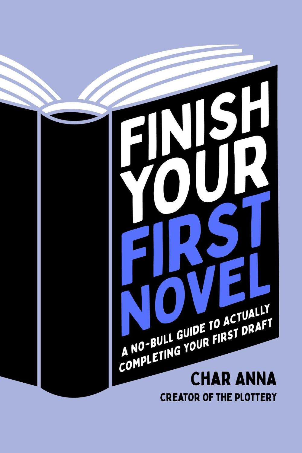 Cover: 9781645677970 | Finish Your First Novel | Char Anna | Taschenbuch | Englisch | 2023