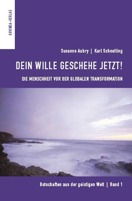 Cover: 9783906347851 | Botschaften aus der geistigen Welt / Dein Wille geschehe jetzt! | Buch