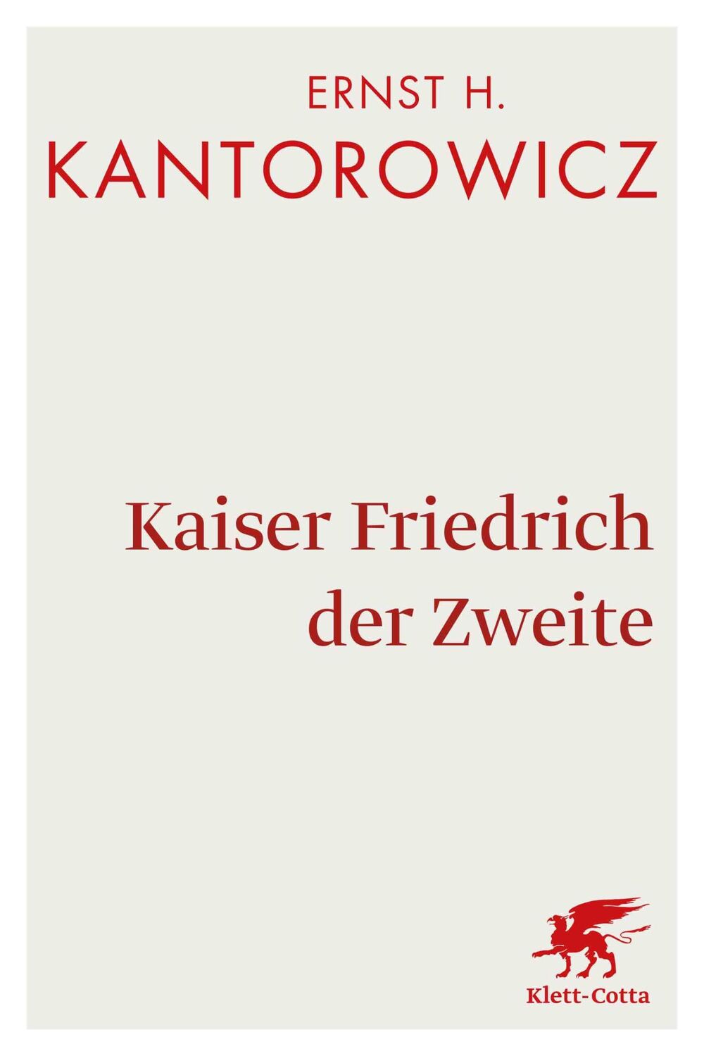 Cover: 9783608961218 | Kaiser Friedrich der Zweite | Hauptband | Ernst H Kantorowicz | Buch