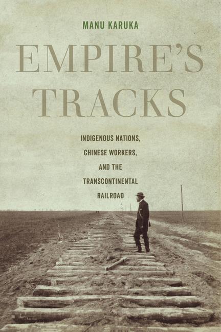 Cover: 9780520296640 | Empire's Tracks | Manu Karuka | Taschenbuch | Englisch | 2019