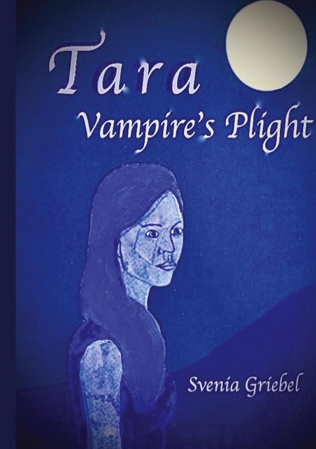 Cover: 9783384349583 | Tara - Vampire's Plight | Svenia Griebel | Buch | 692 S. | Deutsch