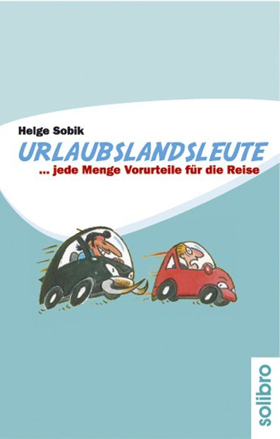 Cover: 9783932927300 | Urlaubslandsleute. Bd.1 | ... jede Menge Vorurteile für die Reise