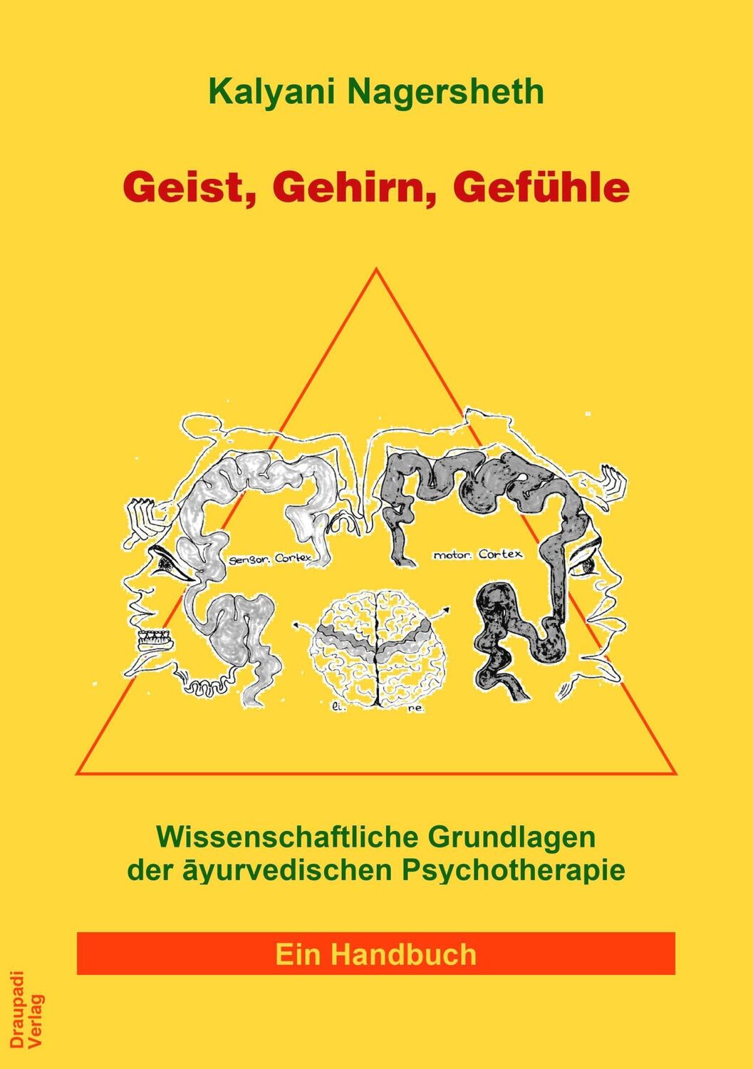 Cover: 9783945191682 | Geist, Gehirn, Gefühle | Kalyani Nagersheth | Taschenbuch | 388 S.