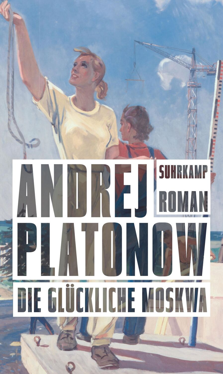 Cover: 9783518428962 | Die glückliche Moskwa | Andrej Platonow | Buch | 221 S. | Deutsch