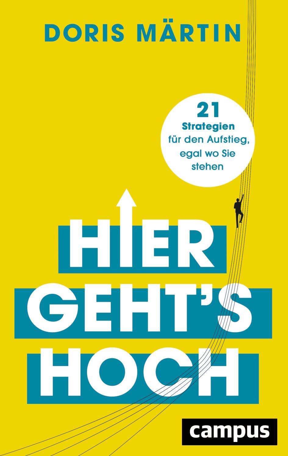 Cover: 9783593516813 | Hier geht's hoch | 21 Strategien für den Aufstieg, egal wo Sie stehen