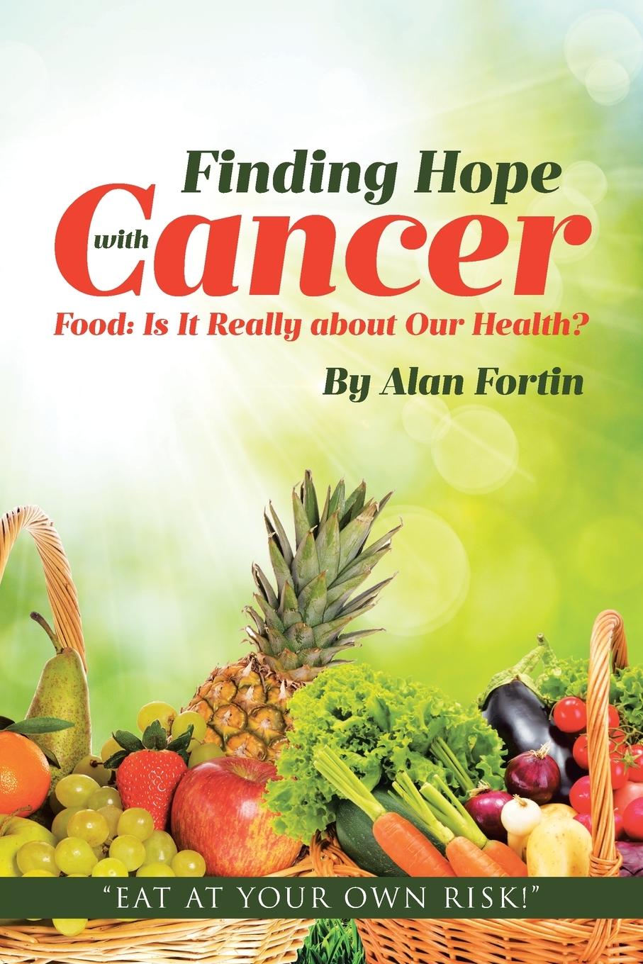 Cover: 9798893090550 | Finding Hope with Cancer | Food: Is It Really about Our Health? | Buch