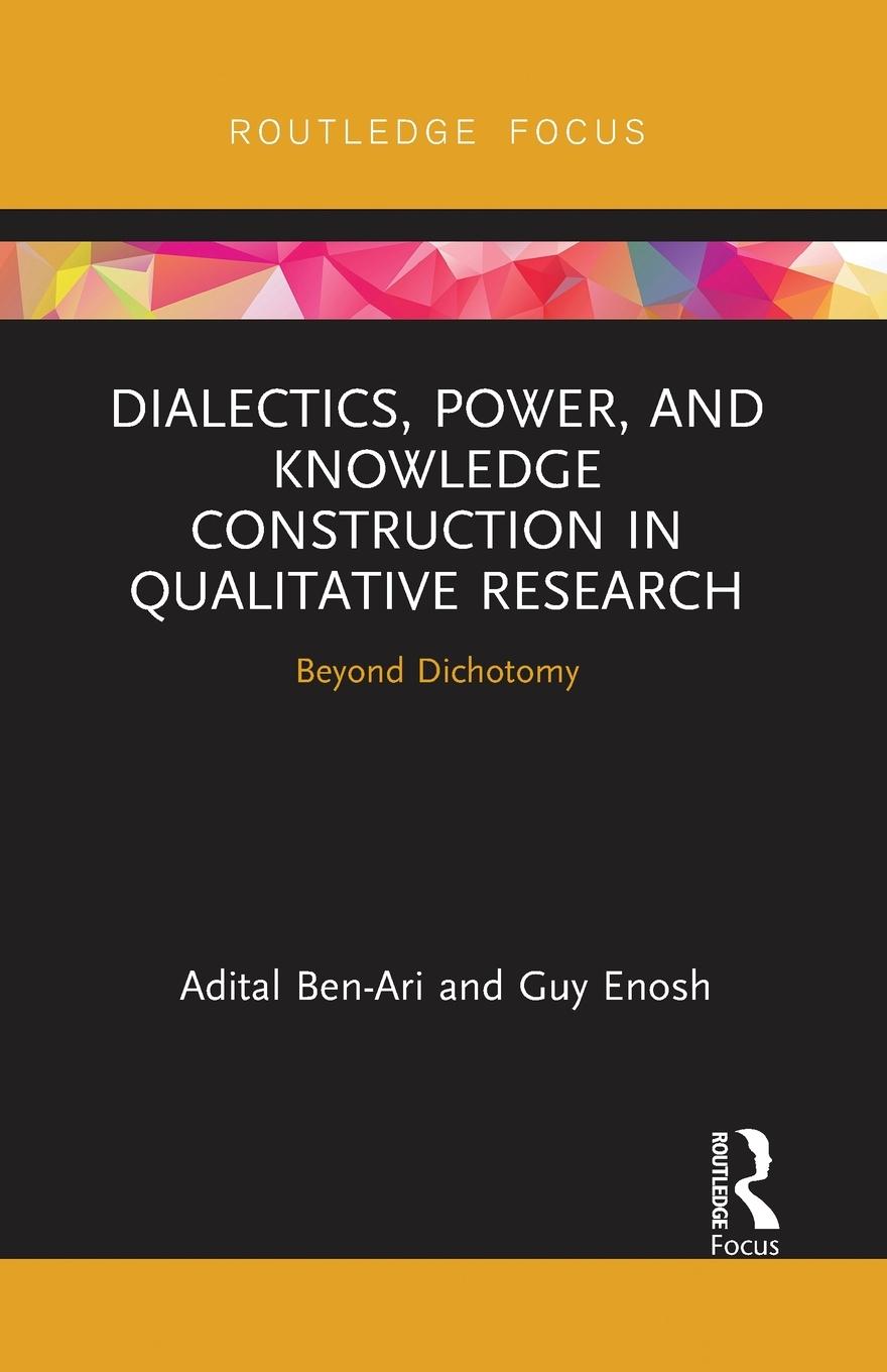 Cover: 9780367726911 | Dialectics, Power, and Knowledge Construction in Qualitative Research