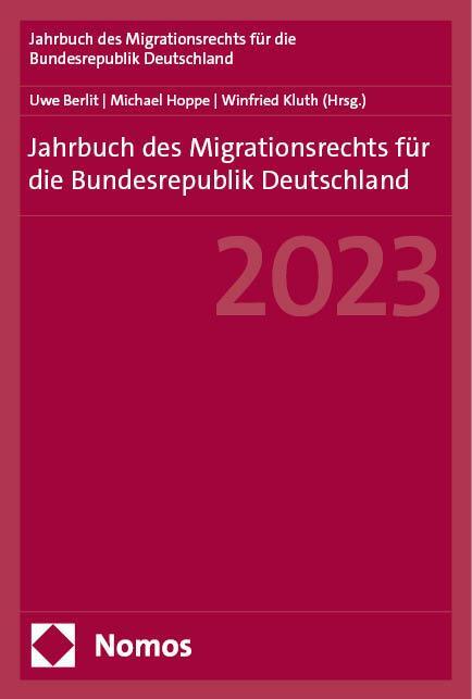 Cover: 9783756016051 | Jahrbuch des Migrationsrechts für die Bundesrepublik Deutschland 2023