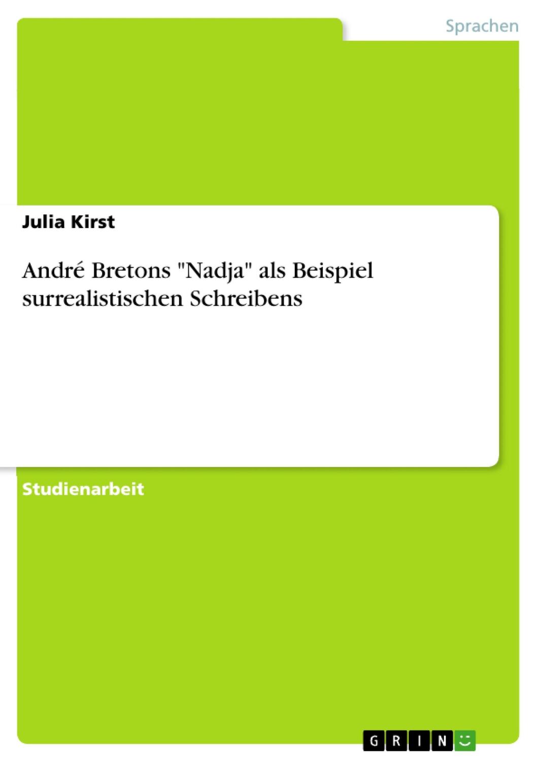 Cover: 9783638953214 | André Bretons "Nadja" als Beispiel surrealistischen Schreibens | Kirst