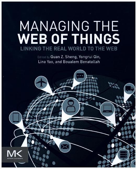 Cover: 9780128097649 | Managing the Web of Things | Linking the Real World to the Web | Buch