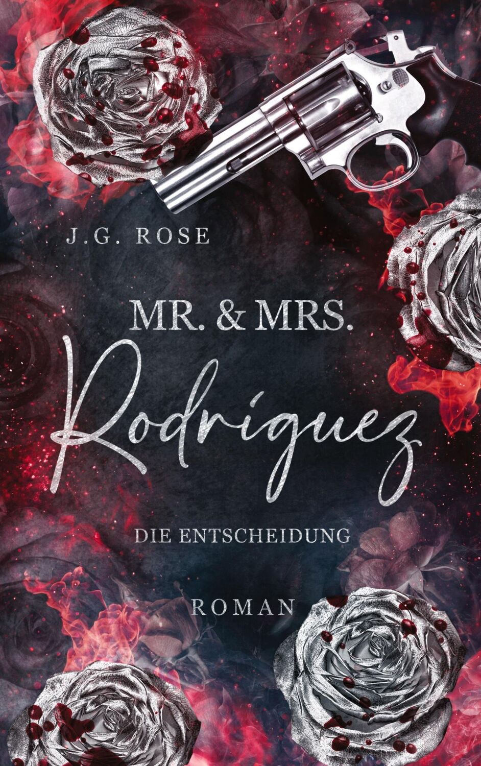 Cover: 9783757879235 | Mr. &amp; Mrs. Rodríguez - Die Entscheidung | Eine dunkle Mafia Romanze