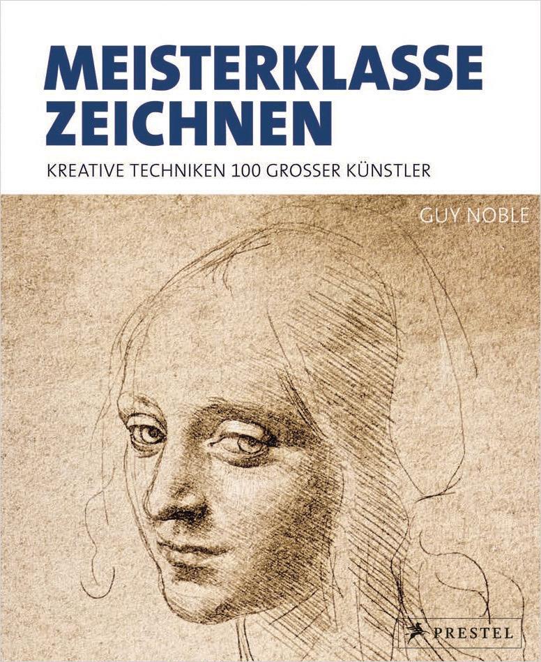 Cover: 9783791384160 | Meisterklasse Zeichnen | Kreative Techniken 100 großer Künstler | Buch