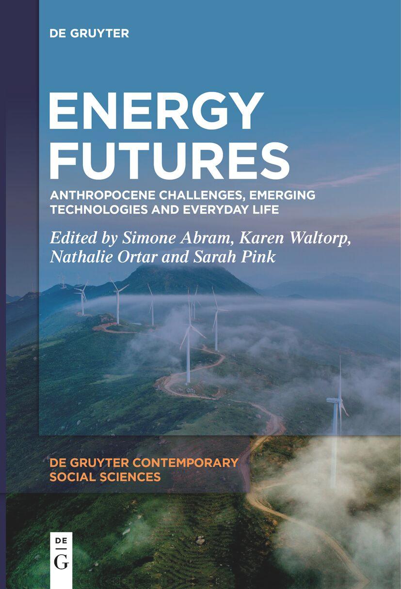 Cover: 9783111620923 | Energy Futures | Simone Abram (u. a.) | Taschenbuch | ISSN | Paperback