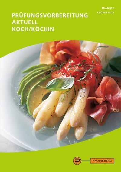 Cover: 9783805707961 | Prüfungsvorbereitung aktuell Koch/Köchin | Frank Brandes (u. a.)