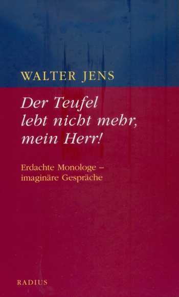 Cover: 9783871739545 | Der Teufel lebt nicht mehr, mein Herr | Walter Jens | Taschenbuch