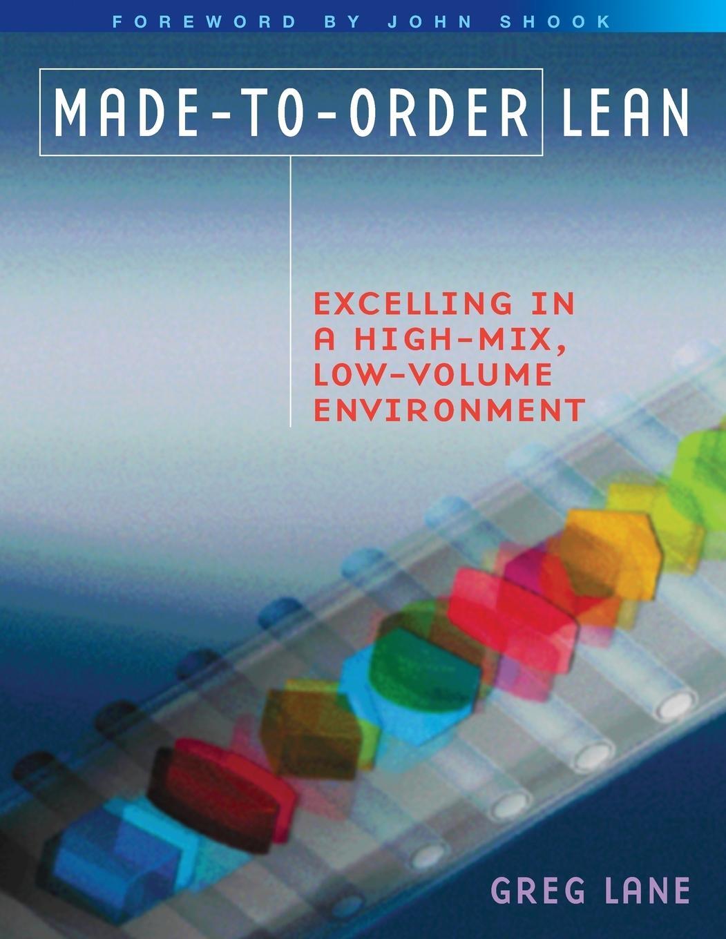 Cover: 9781563273629 | Made-to-Order Lean | Excelling in a High-Mix, Low-Volume Environment