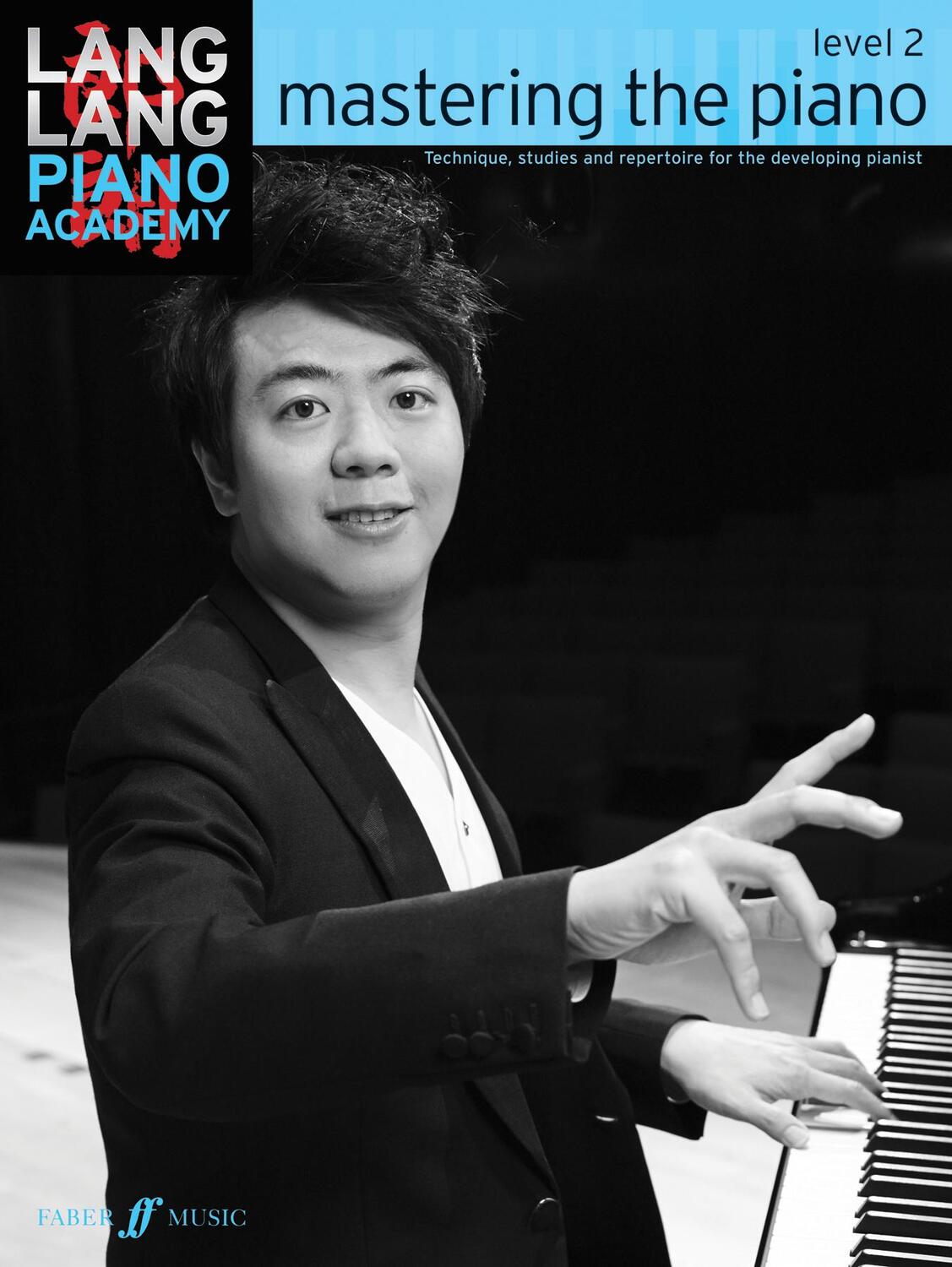 Cover: 9780571538522 | Lang Lang Piano Academy -- Mastering the Piano | Lang Lang | Buch