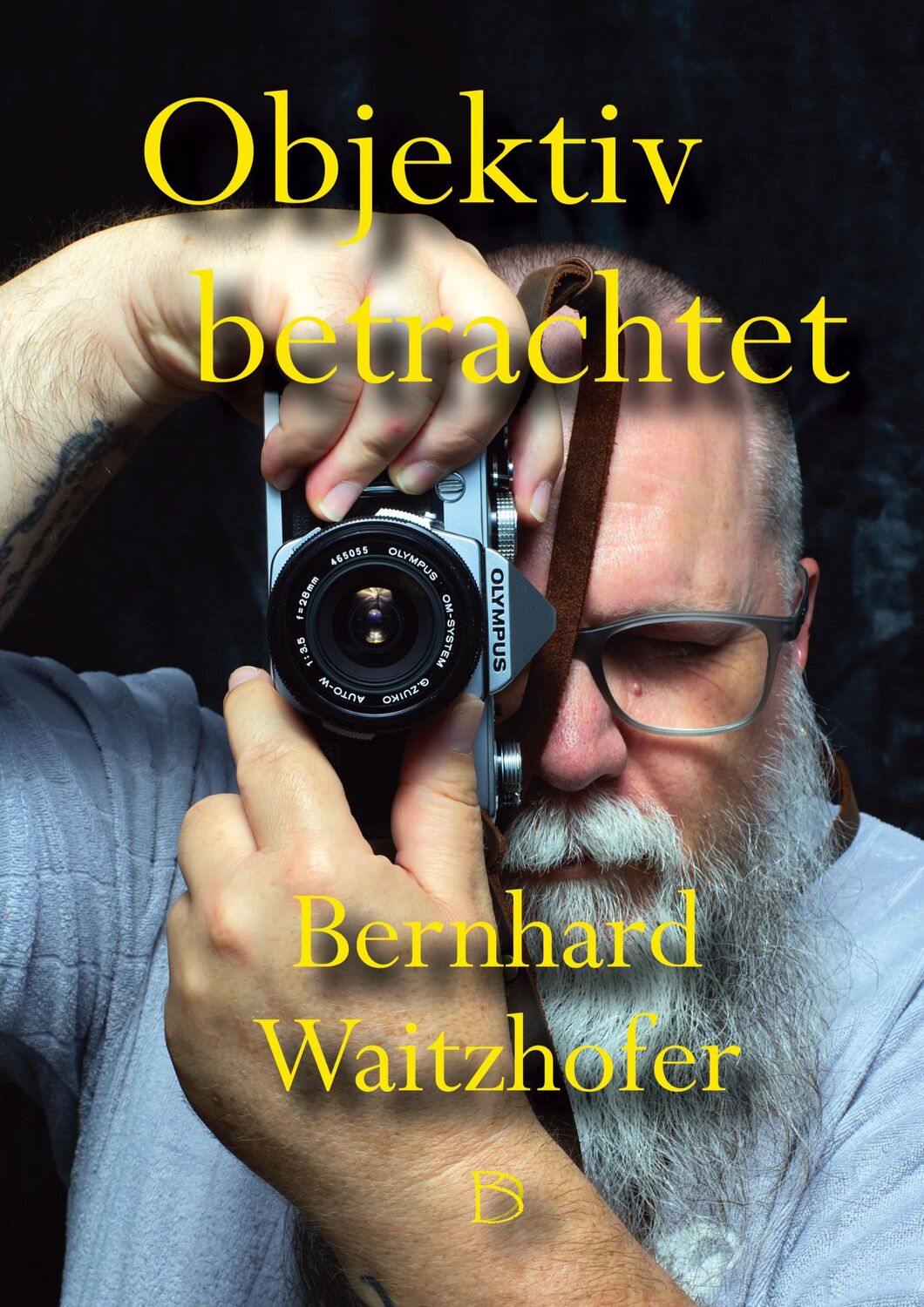 Cover: 9783769302790 | Objektiv betrachtet | Bernhard Waitzhofer | Buch | 160 S. | Deutsch