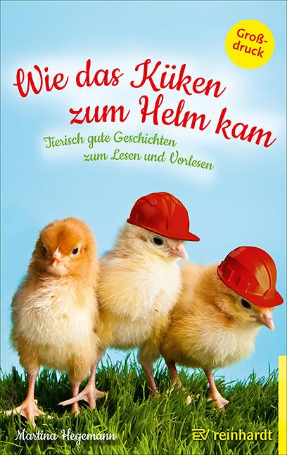 Cover: 9783497029365 | Wie das Küken zum Helm kam | Martina Hegemann | Taschenbuch | 103 S.