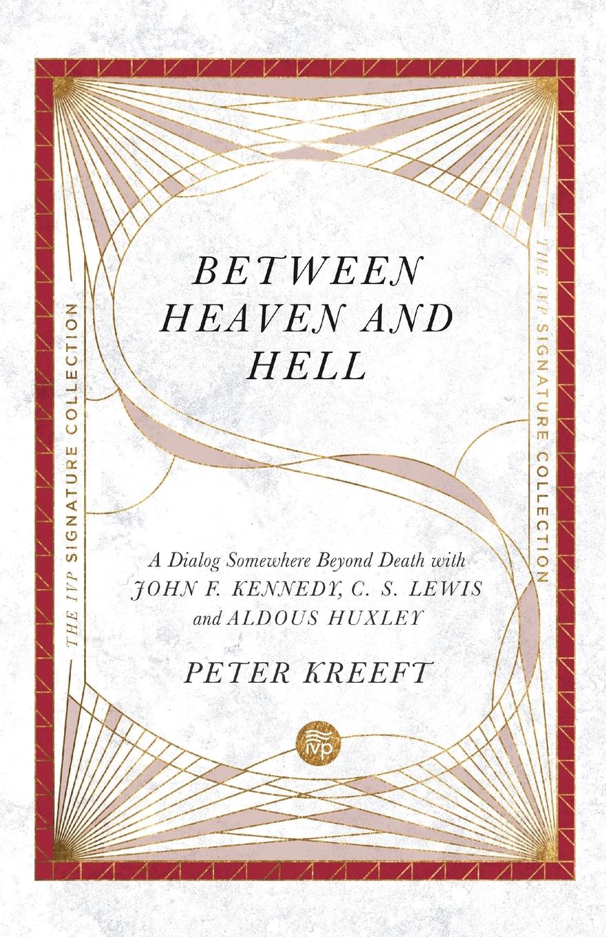 Cover: 9780830848652 | Between Heaven and Hell | Peter Kreeft | Taschenbuch | Englisch | 2021