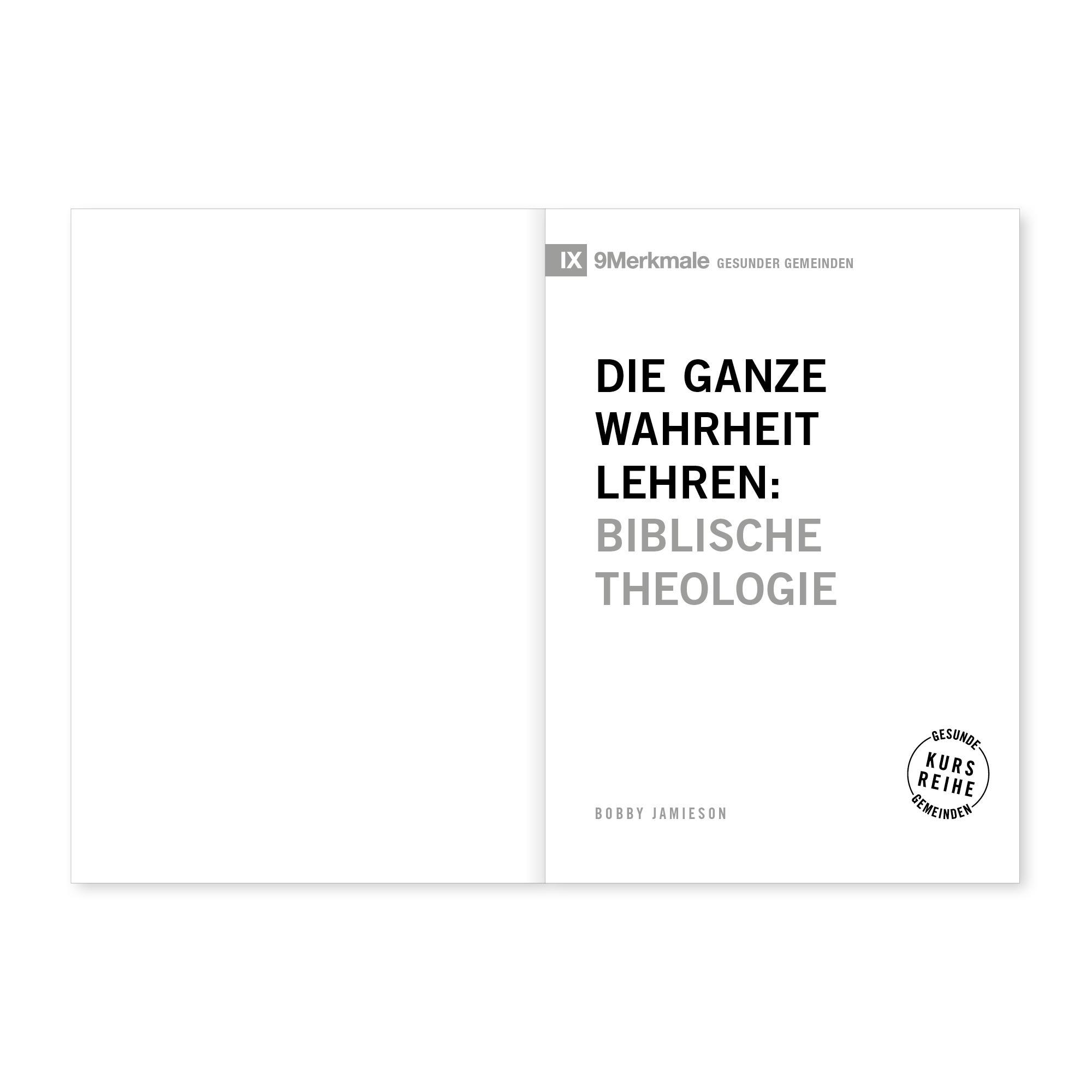 Bild: 9783986652562 | Die ganze Wahrheit lehren | Biblische Theologie | Bobby Jamieson