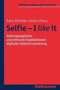 Cover: 9783170314962 | Selfie - I like it | Tanja Gojny | Taschenbuch | 223 S. | Deutsch