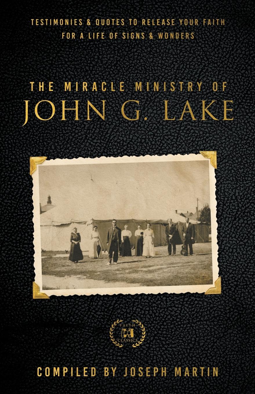 Cover: 9781667502342 | The Miracle Ministry of John G. Lake | Taschenbuch | Faith Classics