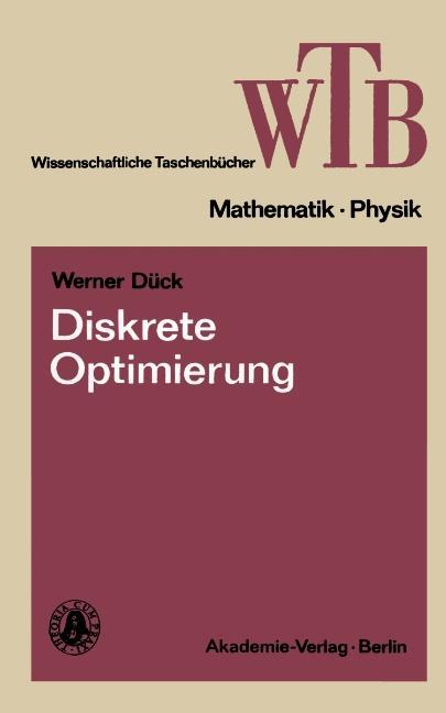 Cover: 9783528068264 | Diskrete Optimierung | Werner Dück | Taschenbuch | Paperback | iii