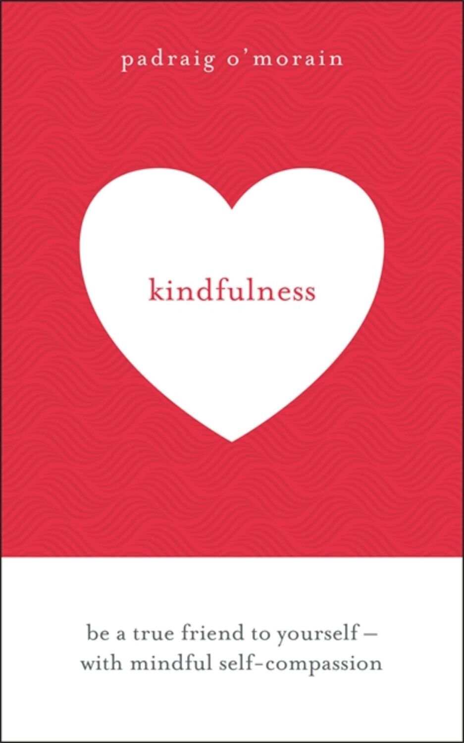 Cover: 9781473678781 | Kindfulness | Padraig O'Morain | Taschenbuch | Kartoniert / Broschiert