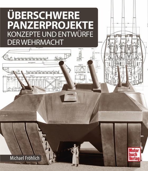 Cover: 9783613039254 | Überschwere Panzerprojekte | Konzepte und Entwürfe der Wehrmacht