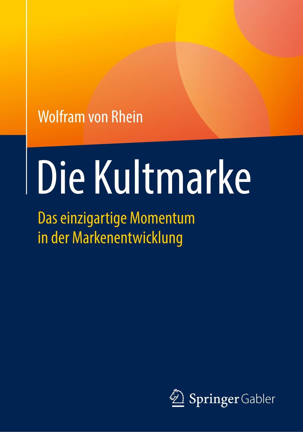 Cover: 9783658233044 | Die Kultmarke | Das einzigartige Momentum in der Markenentwicklung