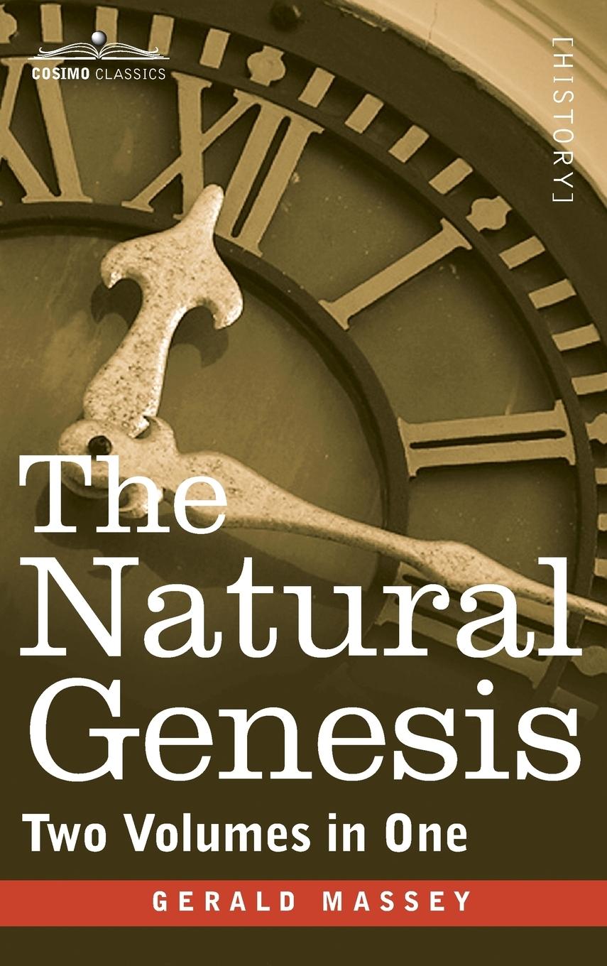 Cover: 9781944529956 | The Natural Genesis (Two Volumes in One) | Gerald Massey | Buch | 2011