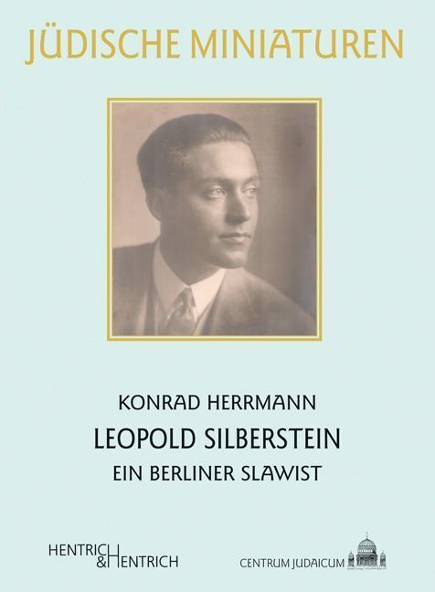 Cover: 9783955650438 | Leopold Silberstein | Ein Berliner Slawist | Konrad Herrmann | Buch