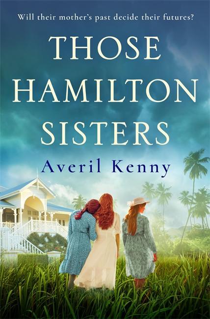 Cover: 9781838773069 | Those Hamilton Sisters: An Unputdownable, Moving Story of Family...