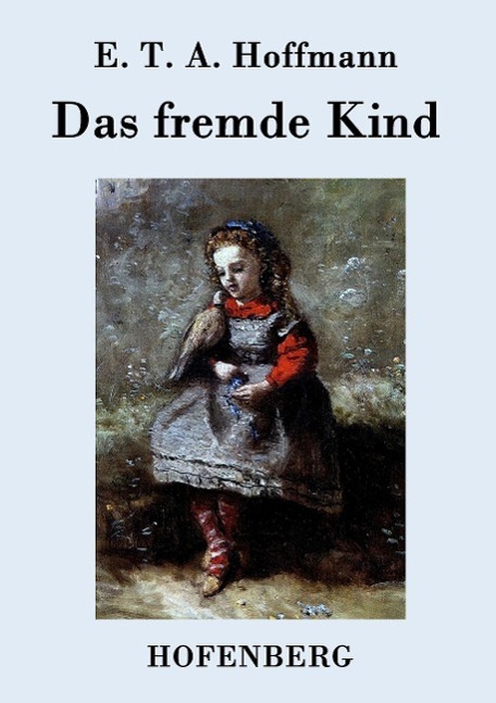 Cover: 9783843074322 | Das fremde Kind | E. T. A. Hoffmann | Taschenbuch | Paperback | 52 S.