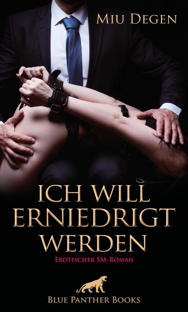 Cover: 9783750704923 | Ich will erniedrigt werden Erotischer SM-Roman | Miu Degen | Buch