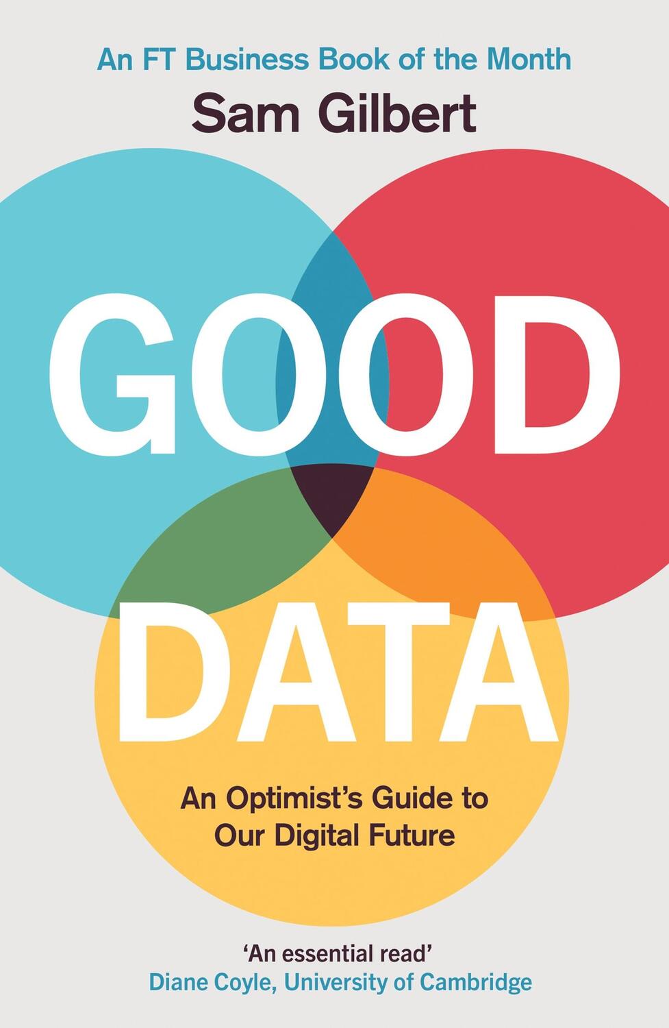 Cover: 9781787396364 | Good Data | An Optimist's Guide to Our Digital Future | Sam Gilbert