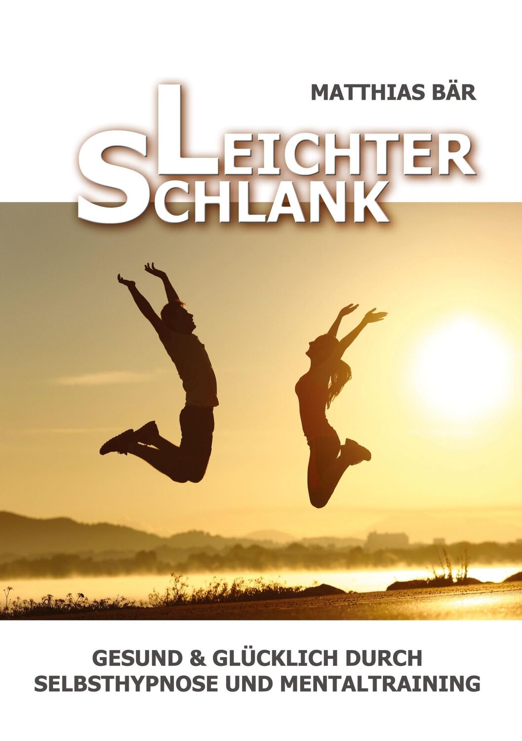 Cover: 9783753408316 | Leichter Schlank | Matthias Bär | Taschenbuch | Paperback | 232 S.