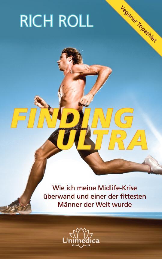 Cover: 9783944125459 | Finding Ultra | Rich Roll | Buch | 373 S. | Deutsch | 2015 | Unimedica