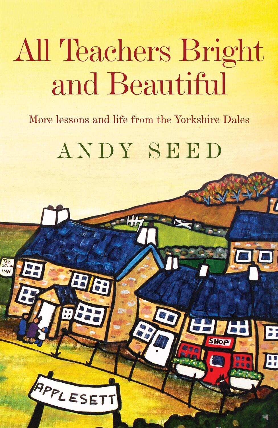 Cover: 9780755362226 | All Teachers Bright and Beautiful (Book 3) | Andy Seed | Taschenbuch