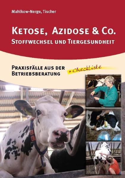 Cover: 9783981057560 | Ketose, Azidose &amp; Co. | Stoffwechsel und Tiergesundheit | Taschenbuch