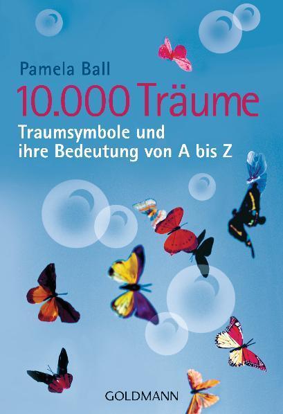 Cover: 9783442168606 | 10.000 Träume | Traumsymbole und ihre Bedeutung von A bis Z | Ball