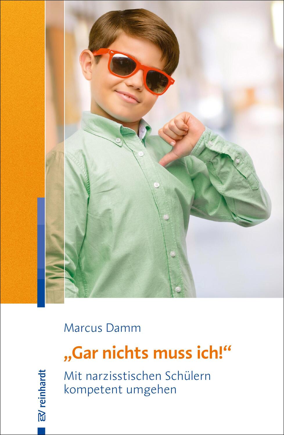 Cover: 9783497028399 | "Gar nichts muss ich!" | Mit narzisstischen Schülern kompetent umgehen