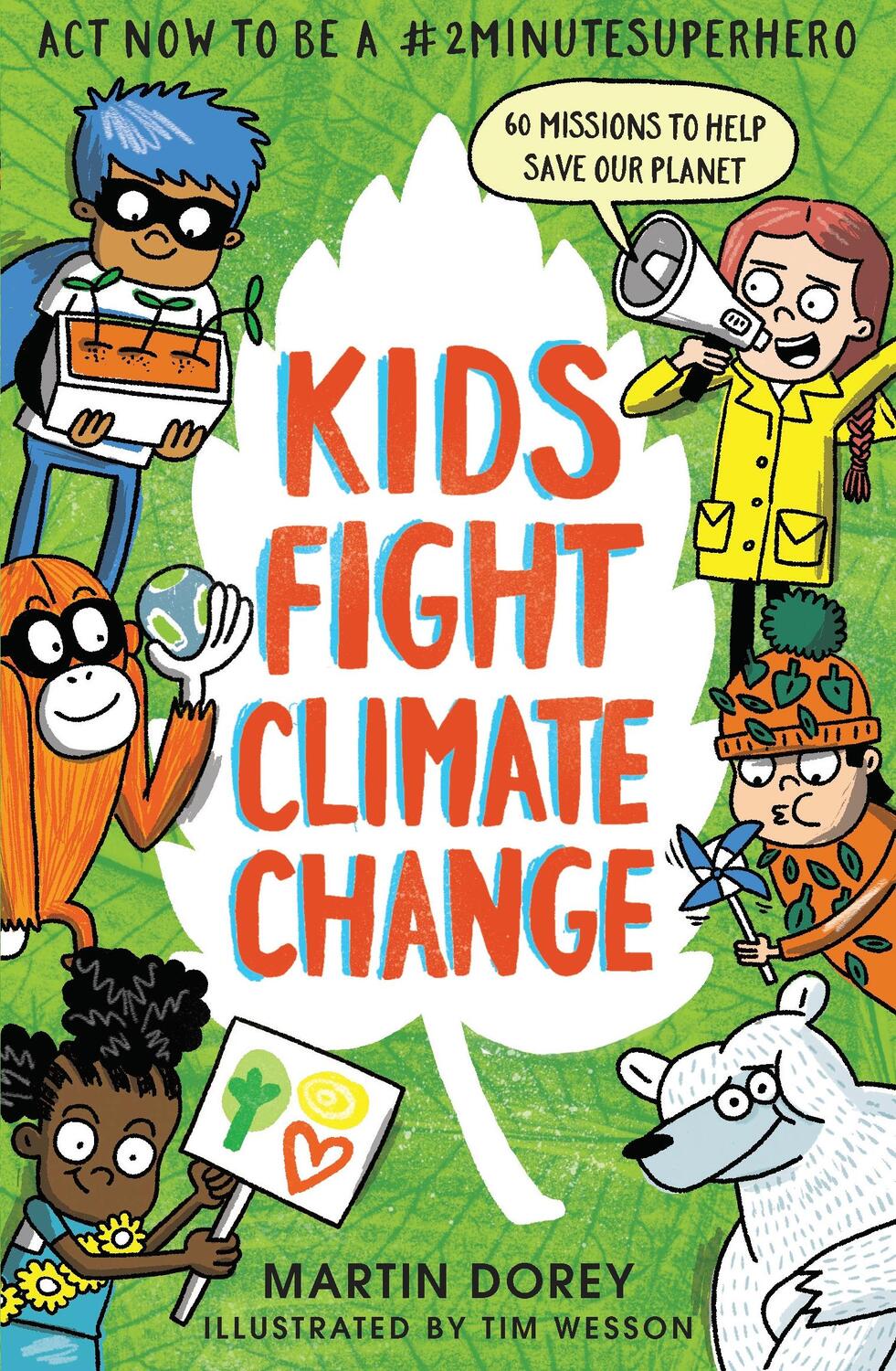 Cover: 9781406393262 | Kids Fight Climate Change: Act now to be a #2minutesuperhero | Dorey