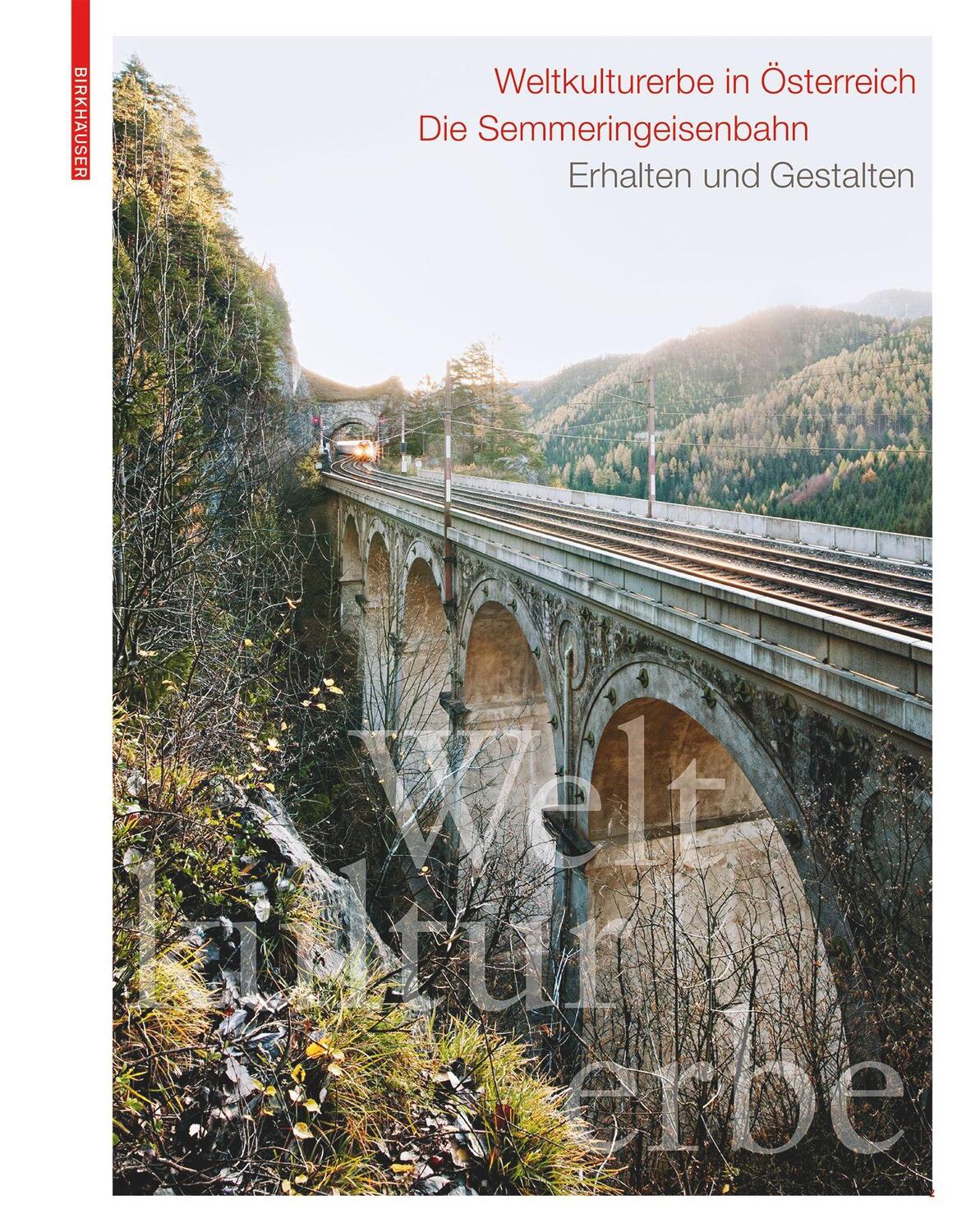 Cover: 9783035624540 | Weltkulturerbe in Österreich - Die Semmeringeisenbahn | Buch | 356 S.