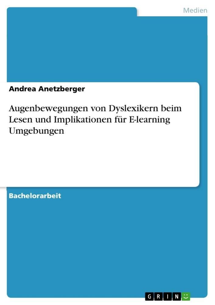 Cover: 9783346078063 | Augenbewegungen von Dyslexikern beim Lesen und Implikationen für...