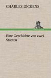 Cover: 9783847246442 | Eine Geschichte von zwei Städten. | Charles Dickens | Buch | 468 S.