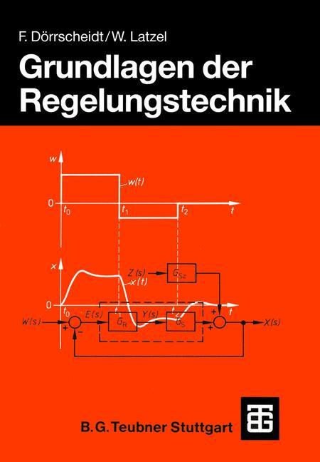 Cover: 9783519164210 | Grundlagen der Regelungstechnik | Frank Dörrscheidt (u. a.) | Buch