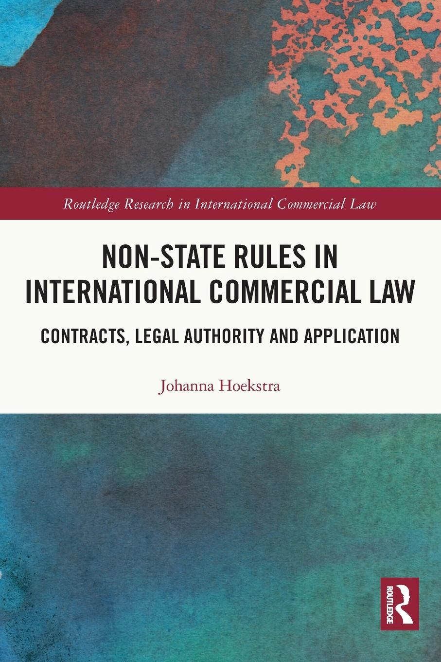 Cover: 9780367740818 | Non-State Rules in International Commercial Law | Johanna Hoekstra